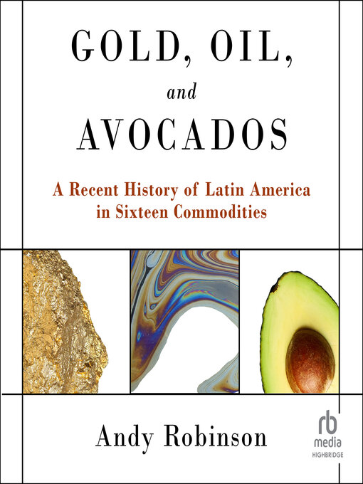 Title details for Gold, Oil and Avocados by Andy Robinson - Available